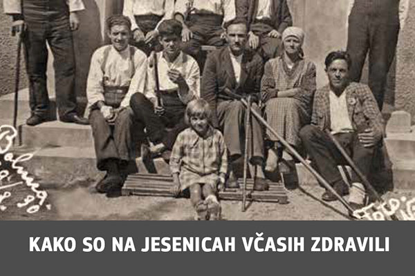 Kako so na Jesenicah včasih zdravili