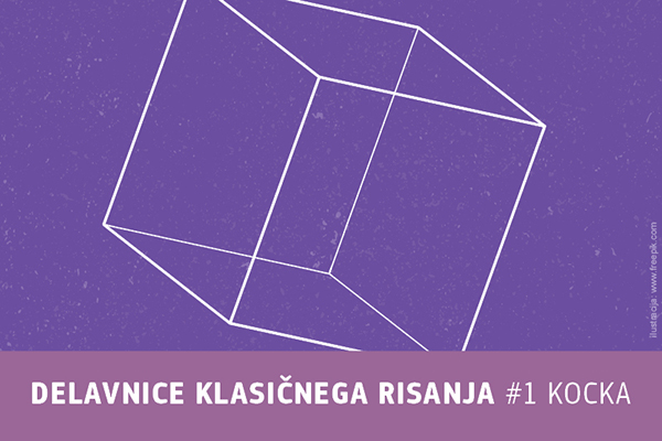 Brezplačna delavnica klasičnega risanja: #1 kocka za odrasle.