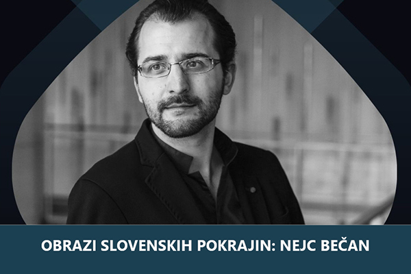 Obrazi slovenskih pokrajin: Nejc Bečan