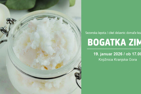 Zimska delavnica domače kozmetike »Bogatka zime« – Knjižnica Kranjska Gora