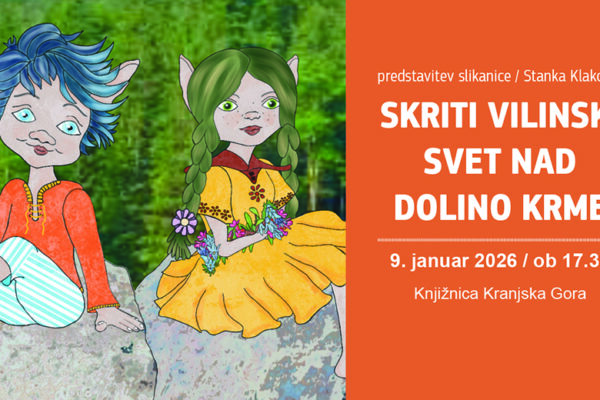Predstavitev slikanice Skriti vilinski svet nad dolino Krme – Knjižnica Kranjska Gora