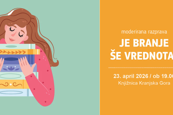 Moderirana razprava: Je branje še vrednota? – Knjižnica Kranjska Gora
